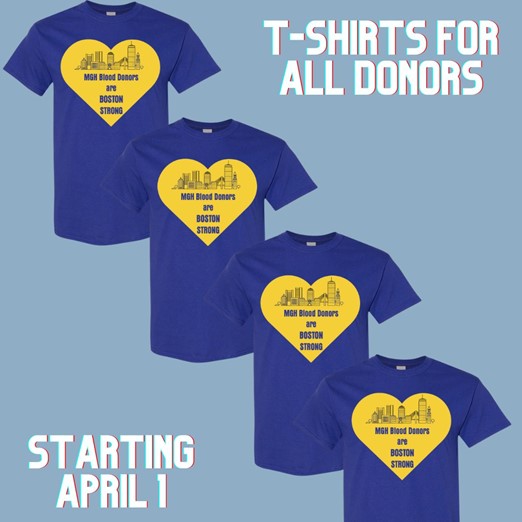 Boston Strong T-shirts for all donors starting April 1.