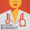 Episode 28: Battling Burnout: Thriving in Modern Health Care