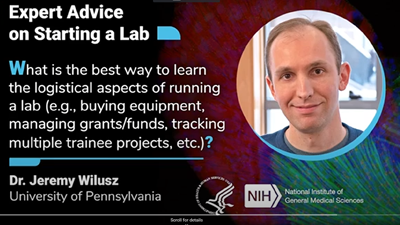 Starting a Lab Dr. Jeremy Wilusz answers the question, "What is the best way to learn the logistical aspects of running a lab?"