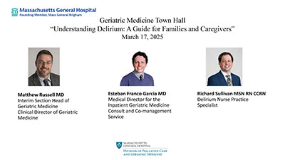 Geriatric Medicine Town Hall: March 17, 2025 Video: Understanding Delirium: A Guide for Families and Caregivers