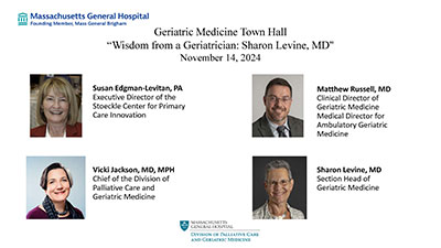 Geriatric Medicine Town Hall: November 14, 2024 Video: Wisdom from a Geriatrician: Sharon Levine, MD